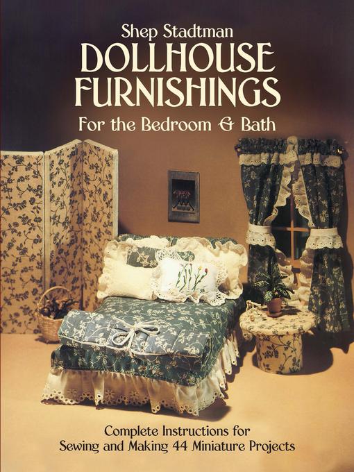 Title details for Dollhouse Furnishings for the Bedroom and Bath by Shep Stadtman - Available